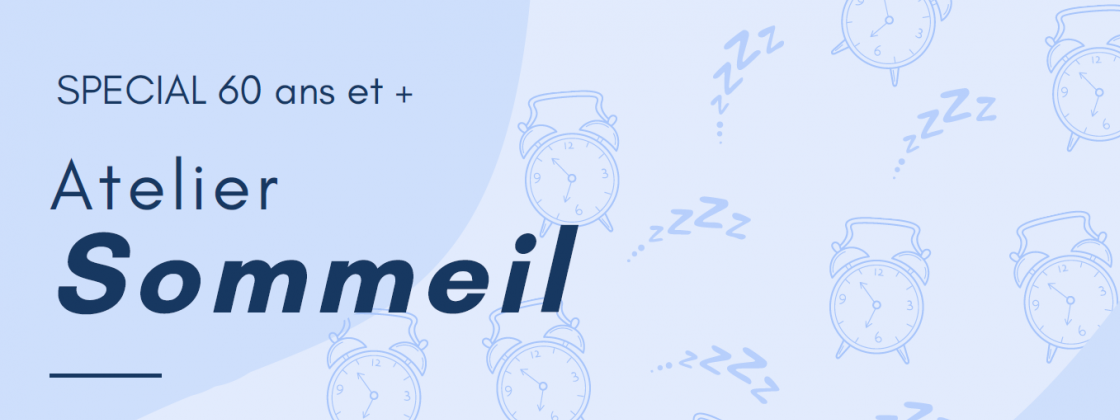 Atelier Sommeil à Jarny Spécial 60 ans et +