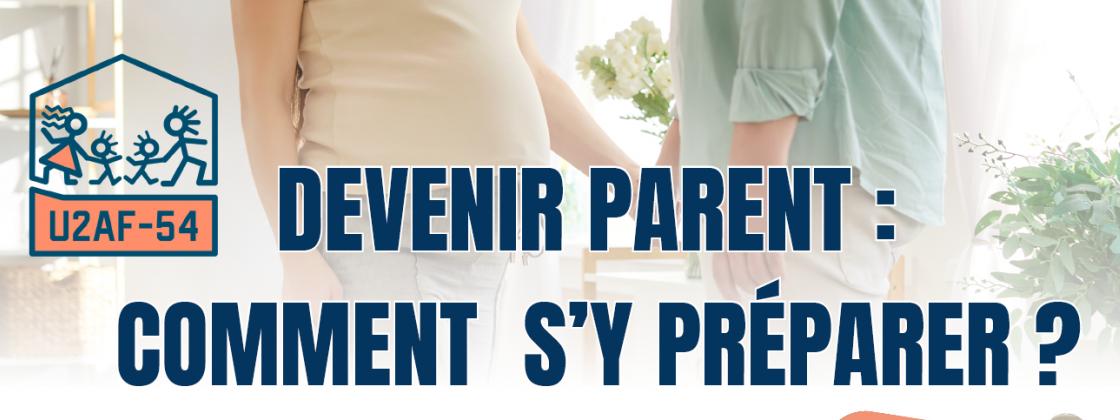 Ateliers Devenir Parents : comment s'y préparer ?